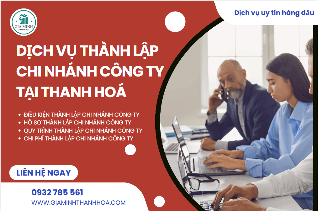 Thủ tục thành lập chi nhánh công ty tại Thanh Hóa – Hướng dẫn chi tiết, hỗ trợ trọn gói 4 Dịch vụ thành lập chi nhánh công ty tại Thanh Hóa trọn gói.