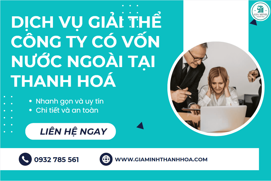 Dịch vụ giải thể công ty có vốn nước ngoài tại Thanh Hóa – Đúng luật, trọn gói, an toàn pháp lý 3 Dịch vụ pháp lý cho doanh nghiệp FDI tại Thanh Hóa sau khi giải thể.
