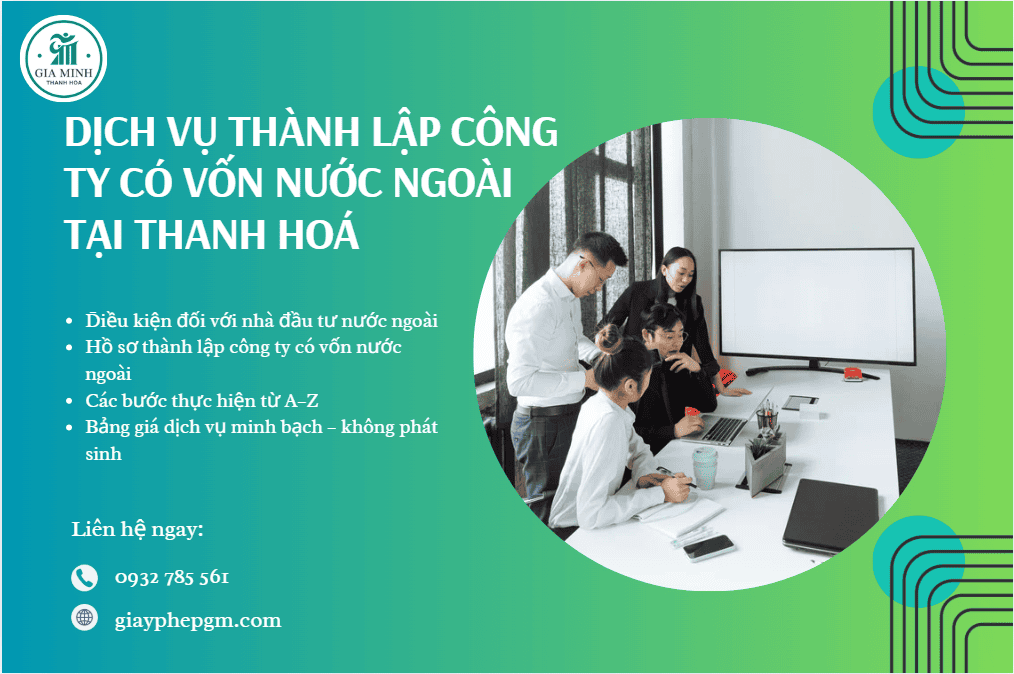 Dịch Vụ Thành Lập Công Ty Có Vốn Nước Ngoài Tại Thanh Hóa – Trọn Gói, Đúng Quy Định 2 Dịch vụ thành lập công ty có vốn nước ngoài tại Thanh Hóa trọn gói, đúng luật.